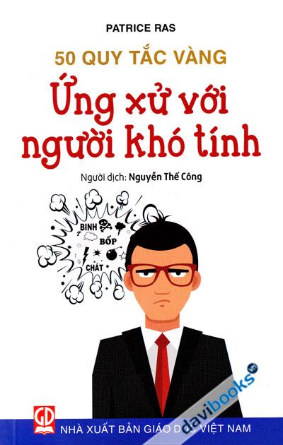 50 Quy Tắc Vàng - Ứng Xử Với Người Khó Tính
