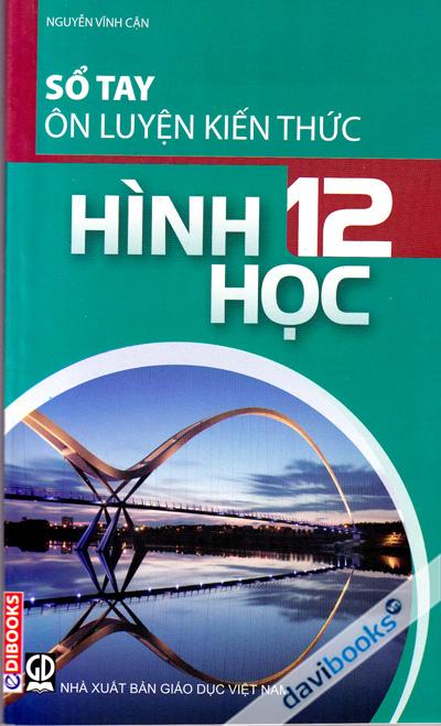 Sổ Tay Ôn Luyện Kiến Thức Hình Học 12