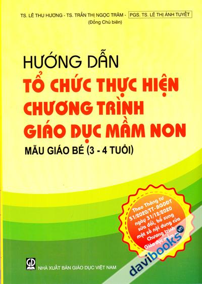 Hướng Dẫn Tổ Chức Thực Hiện Chương Trình Giáo Dục Mầm Non Mẫu Giáo Bé 3 4 Tuổi