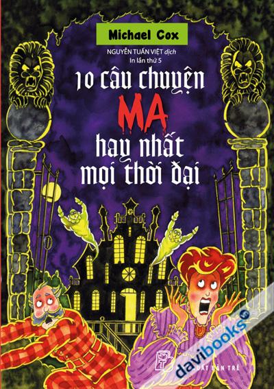 10 Câu Chuyện Ma Hay Nhất Mọi Thời Đại