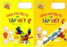 Giúp Bé Tập Tô Và Tập Viết (Bộ 2 Quyển)
