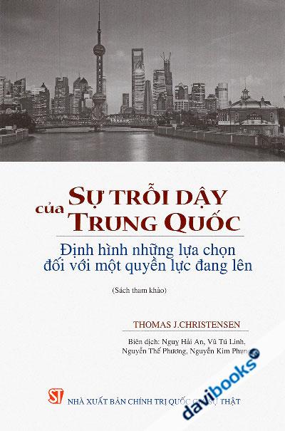 Sự Trỗi Dậy Của Trung Quốc Định Hình Những Lựa Chọn Đối Với Một Quyền Lực Đang Lên