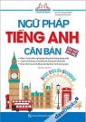 Ngữ Pháp Tiếng Anh Căn Bản (Tái Bản 2019)