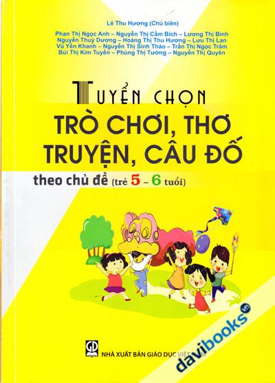 Tuyển Chọn Trò Chơi Thơ Truyện Câu Đồ Theo Chủ Đề (Trẻ 5 - 6 Tuổi)