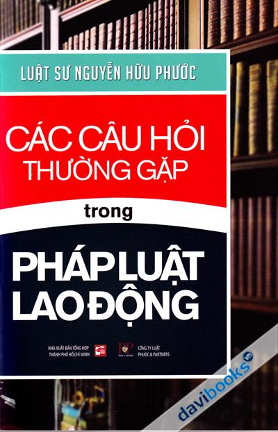 Các Câu Hỏi Thường Gặp Trong Pháp Luật Lao Động