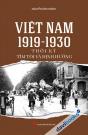 Việt Nam 1919 1930 - Thời Kì Tìm Tòi Và Định Hướng