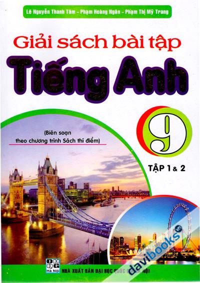 Giải Sách Bài Tập Tiếng Anh 9 (Tập 1 Và 2)