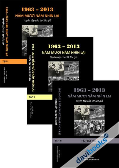 Năm Mươi Năm Nhìn Lại 1963 2013 (Bộ 3 Tập)