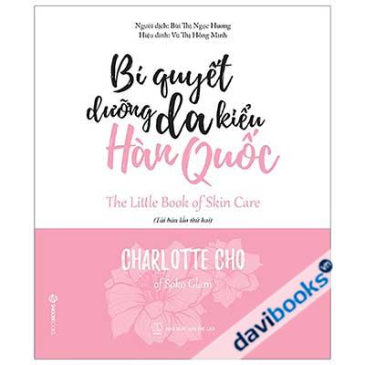 Bí Quyết Dưỡng Da Kiểu Hàn Quốc (Tái Bản Lần Thứ 2)
