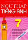 Ngữ Pháp Tiếng Anh 7 (Theo Chương Trình Khung Của Bộ Giáo Dục Và Đào Tạo)