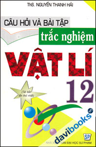 Câu Hỏi Và Bài Tập Trắc Nghiệm Vật Lí 12