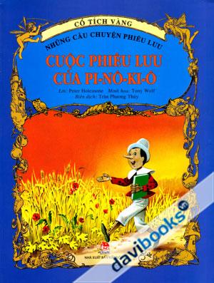 Cổ Tích Vàng Những Câu Chuyện Phiêu Lưu Cuộc Phiêu Lưu Của Pinôkiô - Sách cho Tuổi Thần Tiên