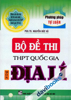 Phương Pháp Tự Luận Bộ Đề Thi THPT Quốc Gia Môn Địa Lí