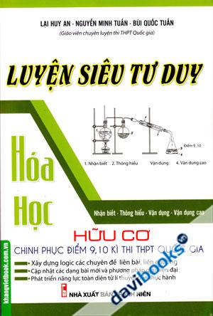 Luyện Siêu Tư Duy Hóa Học Hữu Cơ Chinh Phục Điểm 9 10 Kì Thi THPT Quốc Gia