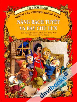 Cổ Tích Vàng Những Câu Chuyện Thông Thái Nàng Bạch Tuyết Và Bảy Chú Lùn - Sách Cho Tuổi Thần Tiên