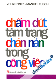 Chấm Dứt Tâm Trạng Chán Nản Trong Công Việc