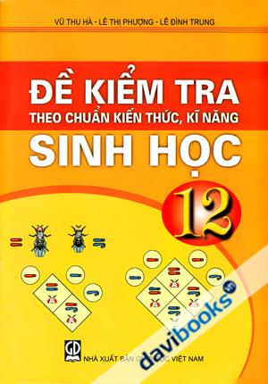 Đề Kiểm Tra theo chuẩn Kiến Thức Kĩ Năng Sinh Học 12