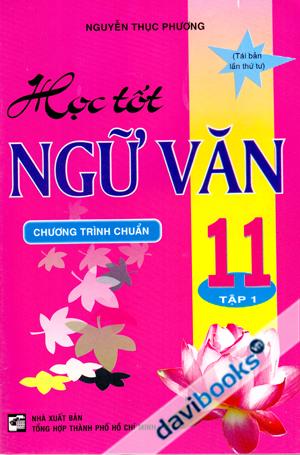 Học Tốt Ngữ Văn 11 Tập 1 Chương Trình Chuẩn 