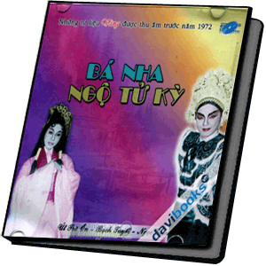 Bá Nha Ngộ Tử Kỳ Những Tư Liệu Vàng Được Thu Âm Trước Năm 1972