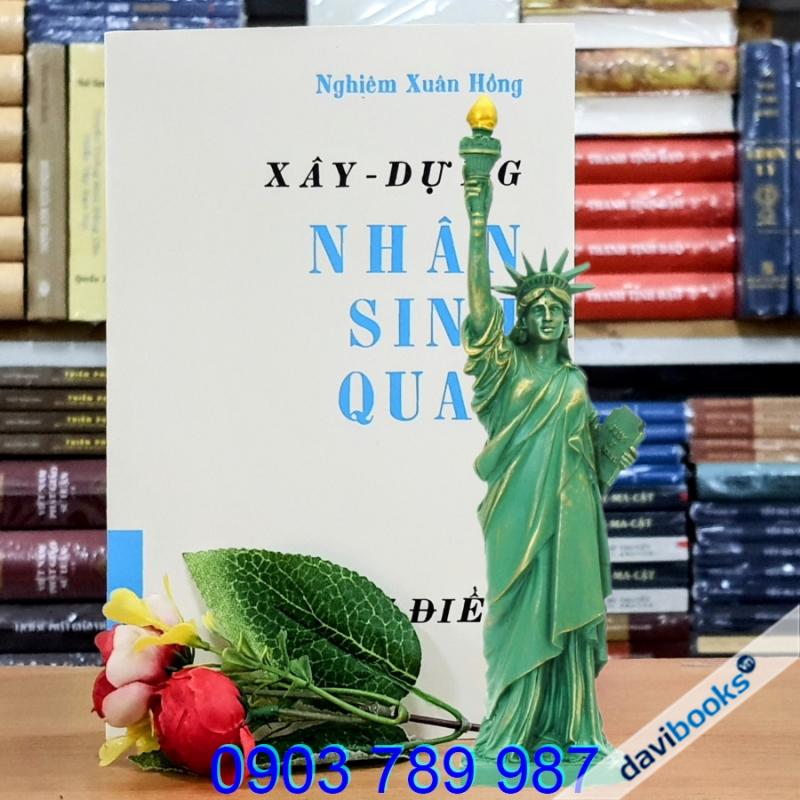 [Sách Ảnh Ấn] Xây Dựng Nhân Sinh Quan - Nghiêm Xuân Hồng