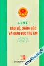 Luật Bảo Vệ, Chăm Sóc Và Giáo Dục Trẻ Em