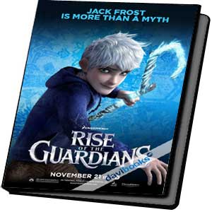Rise Of The Guardians - Sự Trỗi Dậy Của Các Vệ Thần