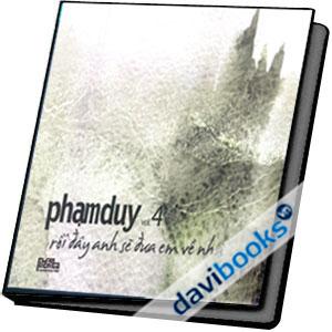 Rồi Đây Anh Sẽ Đưa Em Về Nhà Phạm Duy (Vol. 4)