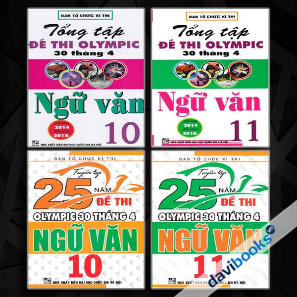 Combo Tuyển Tập 25 Năm Đề Thi Olympic 30 Tháng 4 + Tổng Tập Đề Thi Olympic 30 Tháng 4 Môn Ngữ Văn Lớp 10 + 11 (Bộ 4 Cuốn)