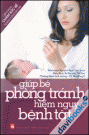 Giúp Bé Phòng Tránh Hiểm Nguy Bệnh Tật
