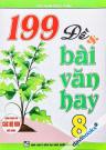 199 Đề Và Bài Văn Hay Lớp 8 (Bộ SGK Hiện Hành)