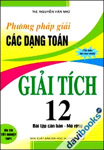Phương Pháp Giải Các Dạng Toán Giải Tích 12 Bài Tập Căn Bản Mở Rộng