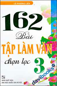 162 Bài Tập Làm Văn Chọn Lọc 3