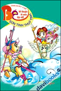 Bé kể chuyện, tô màu, tập viết: Sơn tinh Thuỷ tinh