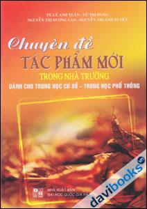 Chuyên Đề Tác Phẩm Mới Trong Nhà Trường