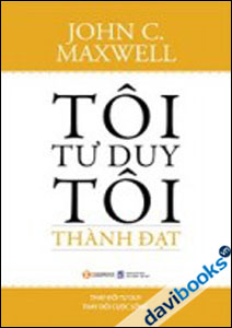 Tôi Tư Duy Tôi Thành Đạt