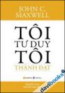 Tôi Tư Duy Tôi Thành Đạt