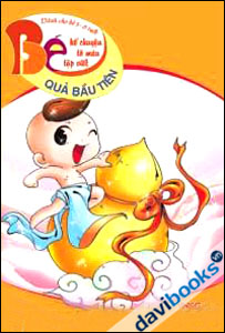 Bé kể chuyện, tô màu, tập viết: Quả bầu tiên