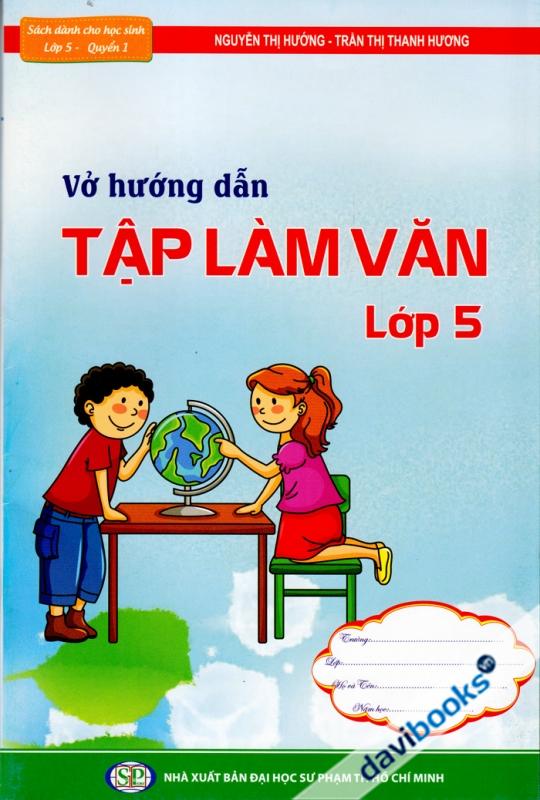 Vở Hướng Dẫn Tập Làm Văn Lớp 5 (Quyển 1)