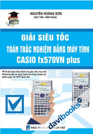 Giải Siêu Tốc Toán Trắc Nghiệm Bằng máy Tính Casio Fx570VN Plus