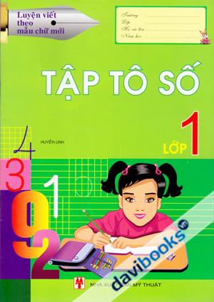 Luyện Viết Theo Mẫu Chữ Mới Tập Tô Số Lớp 1