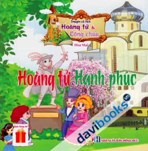 Truyện Cổ Tích Hoàng Tử Và Công Chúa Hoàng Tử Hạnh Phúc