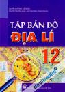 Tập Bản Đồ Địa Lí 12