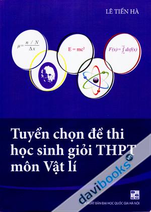 Tuyển Chọn Đề Thi Học Sinh GIỏi THPT Môn Vật Lí