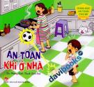 15 Bài Học An Toàn Cho Bé An Toàn Khi Ở Nhà