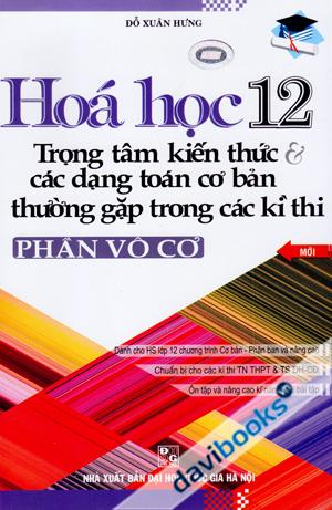 Hóa Học 12 Trọng Tâm Kiến Thức Và Các Dạng Toán Cơ Bản Thường Gặp Trong Các Kì Thi Phần Vô Cơ