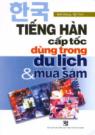 Tiếng Hàn Cấp Tốc Dùng Trong Du Lịch Và Mua Sắm