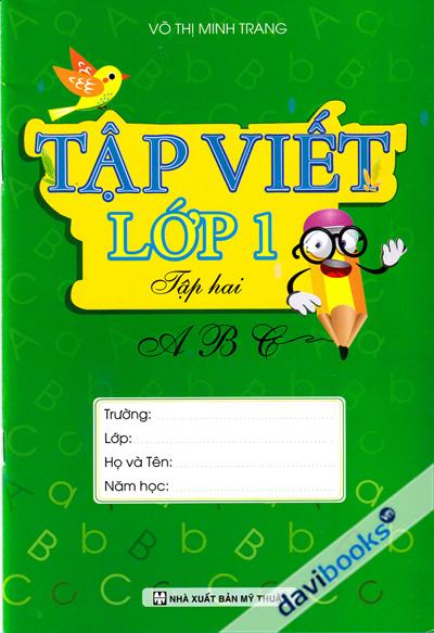 Tập Viết Lớp 1 Tập 2 (Võ Thị Minh Trang)