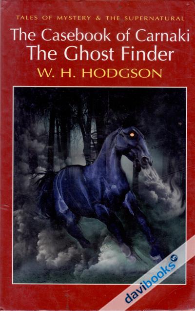 The Casebook Of Carnaki The Ghost Finder