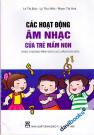 Các Hoạt Động Âm Nhạc Của Trẻ Mầm Non (Theo Chương Trình Giáo Dục Mầm Non Mới)