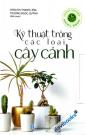 Kỹ Thuật Trồng Các Loại Cây Cảnh